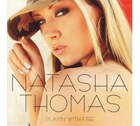 Natasha Thomas - Playin With Fire
