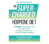Natasha Turner The Supercharged Hormone Diet (Tascabile)