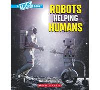 Natasha Vizcarr Robots Helping Humans (a True Book: Our Digit (Copertina rigida)