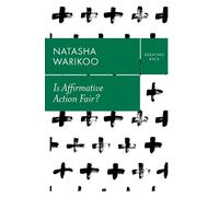 Natasha Warikoo Is Affirmative Action Fair? (Tascabile) Debating Race