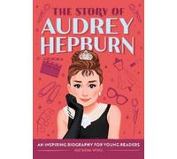 Natasha Wing Marta Dorado The Story of Audrey Hepburn (Copertina rigida)