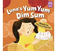 Natasha Yim Luna's Yum Yum Dim Sum (Copertina rigida) Storytelling Math