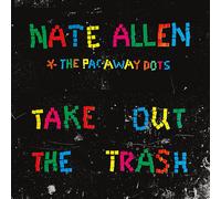 Nate Allen & The Pac-Away Dots Take Out the Trash (CD) Album