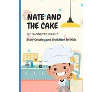 Nate And The Cake: Coloring Story And Bible Based Activity Book For Kids 4 to 6 Years Old