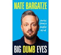 Nate Bargatze Big Dumb Eyes (Copertina rigida)