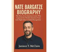 NATE BARGATZE BIOGRAPHY: The Story of an American Comic Who Captured the World’s Attention From Late-Night Jokes to Global Recognition