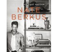 Nate Berkus The Things That Matter (Copertina rigida)