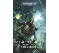 Nate Crowley Birgit Haus Warhammer 40.000 - Der Albtraumkönig: Samme (Tascabile)