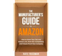 Nate Friedman The Manufacturer's Guide to Amazon (Copertina rigida)