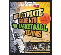 Nate Leboutillier The Ultimate Guide to Pro Basketball Teams (Tascabile)