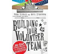 Nate Stratman M Building Your Volunteer Team - A 30-Day Change Proje (Tascabile)