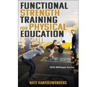 Nate VanKouwenber Functional Strength Training for Physical Educatio (Tascabile)