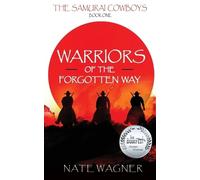 Nate Wagner Warriors of the Forgotten Way (Tascabile)