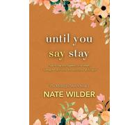 Nate Wilder Until You Say Stay (Tascabile) Midnight Men