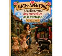 nath-aventure: à la découverte des merveilles de la montagne