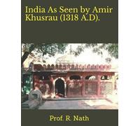 Nath India As Seen by Amir Khusrau (1318 A.D). (Tascabile)