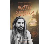 Nath Siddha: The Guru Who Would Not Die: 1
