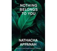 Nathacha Appanah Nothing Belongs to You (Tascabile)