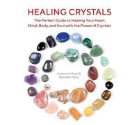 Nathaëlh Remy Catherine Mayet Healing Crystals (Tascabile)