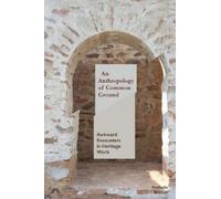 Nathalia Brichet An Anthropology of Common Ground (Tascabile)