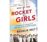 Nathalia Holt Rise of the Rocket Girls (Tascabile)