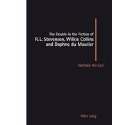 Nathalie Abi-Ez The Double in the Fiction of R.L. Stevenson, Wilkie (Tascabile)