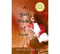 Nathalie Abi-Ezzi A Girl Made of Dust (Tascabile)