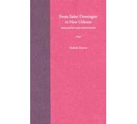 Nathalie Dessens From Saint-Domingue to New Orleans (Tascabile)