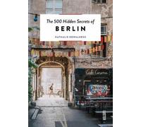 Nathalie Dewalhens The 500 Hidden Secrets of Berlin (Tascabile)