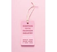 Nathalie Evans Michael Jeffrey Susan C Costing for the Fashion Indu (Tascabile)