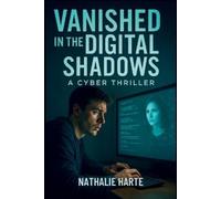 Nathalie Harte Vanished in the Digital Shadows (Tascabile)