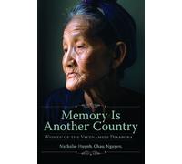 Nathalie Huynh Chau Nguyen Memory Is Another Country (Tascabile)