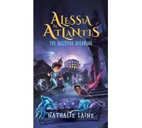Nathalie Laine Alessia in Atlantis (Copertina rigida) Alessia in Atlantis