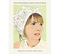 Nathalie Léger Suite for Barbara Loden (Tascabile)