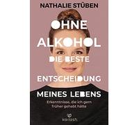Nathalie St&uum Ohne Alkohol: die beste Entscheidung meines Le (Various Formats)
