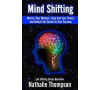Nathalie Thompson Mind Shifting (Tascabile) Life Shifting