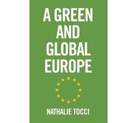 Nathalie Tocci A Green and Global Europe (Tascabile)