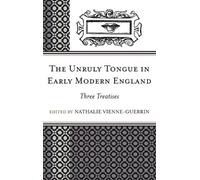 Nathalie Vienne-Guerr The Unruly Tongue in Early Modern Engla (Copertina rigida)