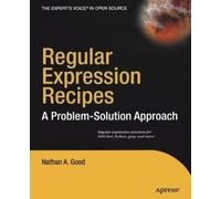 Nathan A. Good Regular Expression Recipes (Tascabile)