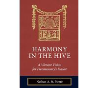 Nathan A. St. Pierre Harmony in the Hive: A Vibrant Vision for Fre (Tascabile)