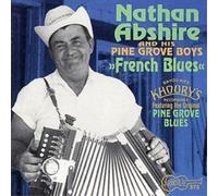 Nathan Abshire And His Pine Grove Boys French Blues (CD) Album