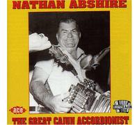 Nathan Abshire - The Great Cajun Accordionist