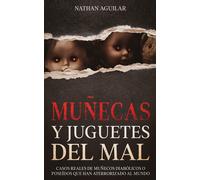 Nathan Aguilar Muñecas y Juguetes del Mal (Tascabile)