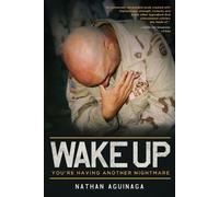 Nathan Aguinaga Wake Up, You're Having Another Nightmare (Tascabile)