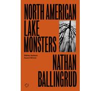 Nathan Ballingrud North American Lake Monsters (Tascabile)