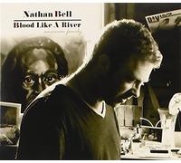 Nathan Bell - Blood Like A River (American Family)