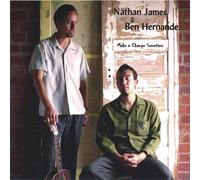 Nathan & Ben Hernandez James - Make a Change Sometime