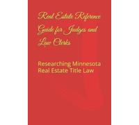 Nathan Bissonet Real Estate Reference Guide for Judges and Law Cler (Tascabile)