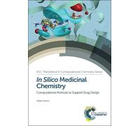 Nathan Brown In Silico Medicinal Chemistry (Copertina rigida)