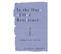 Nathan Brown In the Days of Our Resilience (Tascabile)